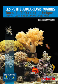 LES PETITS AQUARIUMS MARINS - TOME 1