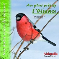 AU PLUS PRES DE L'OISEAU