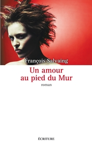 Un amour au pied du mur