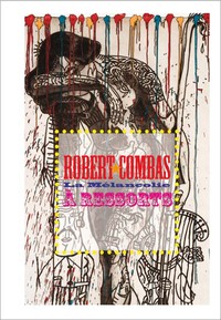 Robert combas la melancolie a ressorts