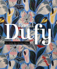 RAOUL DUFY, LA MODE DES ANNEES FOLLES - UNE COLLECTION PARTICULIERE