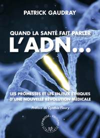 Quand la santé fait parler l'ADN ...