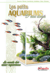 Les petits aquariums d'eau douce - le monde des nano-aquariums...