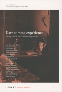 ART COMME EXPERIENCE SHIRLEY JAFFE & PRATIQUES CONTEMPORAINE