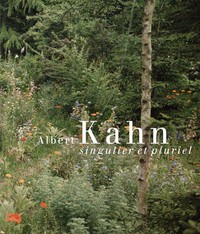 ALBERT KAHN SINGULIER ET PLURIEL
