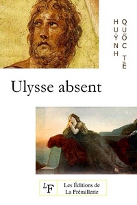 ULYSSE ABSENT - UNE INTRODUCTION A LA LECTURE DE L'"ODYSSEE" D'HOMERE