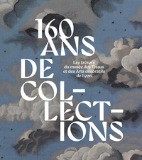 160 ans de collections. Les trésors du musée des Tissus et des Arts décoratifs de Lyon