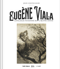 Eugène Viala. Catalogue raisonné de l'oeuvre gravé