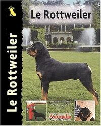 LE ROTTWEILER ANCIENNE EDITION