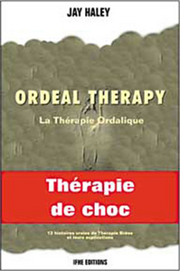 Ordeal therapy - La thérapie ordalique