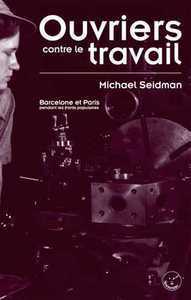 OUVRIERS CONTRE LE TRAVAIL