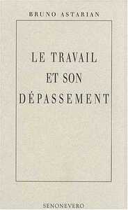 Le Travail et son dépassement