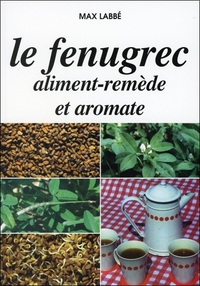 LE FENUGREC ALIMENT-REMEDE ET AROMATE