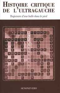 HISTOIRE CRITIQUE DE L'ULTRA-GAUCHE