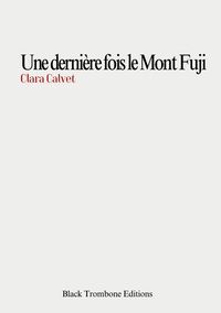 Une Derniere Fois Le Mont Fuji