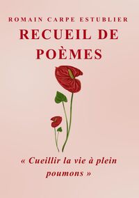 CUEILLIR LA VIE À PLEIN POUMONS