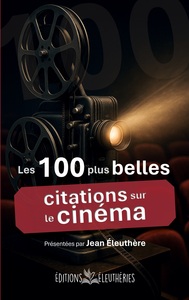 Les 100 plus belles citations sur le cinéma