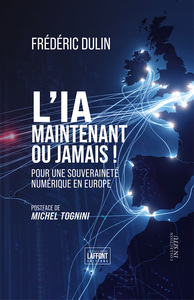 L'IA, maintenant ou jamais !