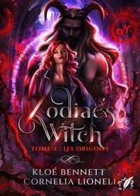 ZODIAC'S WITCH - T2 : LES ORIGINES