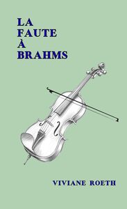 LA FAUTE À BRAHMS