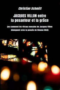 JACQUES VILLON ENTRE LA PESANTEUR ET LA GRÂCE