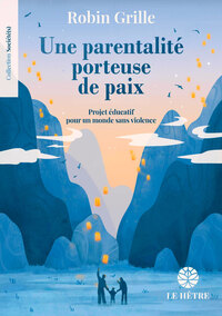 Une parentalité porteuse de paix