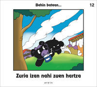 ZURI IZAN NAHI ZUEN HARTZA