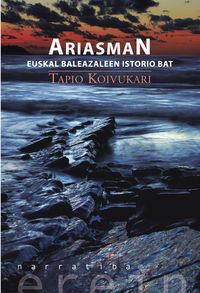 ARIASMAN - EUSKAL BALEZALEEN ISTORIO BAT