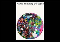 Plastic : Remaking our World /anglais