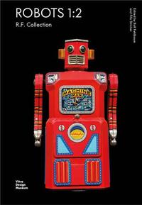 Robots 1:2 The R.F. Collection /anglais