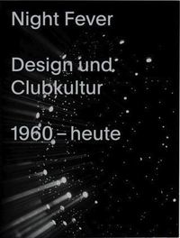 Night Fever  Design und Kultur /allemand