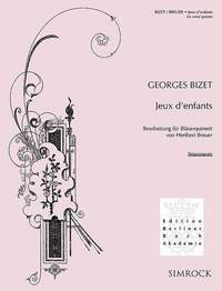 EDITION BERLINER BACH AKADEMIE - JEUX D ENFANTS - ARRANGEMENT FOR WIND QUINTET. WIND QUINTET. JEU DE