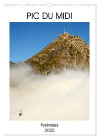 PIC DU MIDI PYRENEES (CALENDRIER MURAL 2025 DIN A3 HORIZONTAL), CALVENDO CALENDRIER MENSUEL - PIC DU