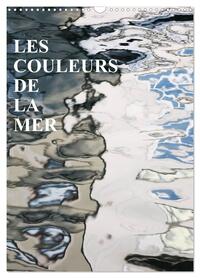 LES COULEURS DE LA MER (Calendrier mural 2025 DIN A3 horizontal), CALVENDO calendrier mensuel