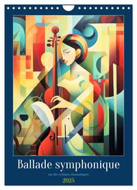 Ballade symphonique (Calendrier mural 2025 DIN A4 horizontal), CALVENDO calendrier mensuel