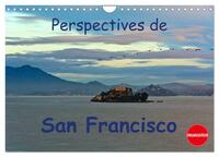 PERSPECTIVES DE SAN FRANCISCO (CALENDRIER MURAL 2025 DIN A4 VERTICAL), CALVENDO CALENDRIER MENSUEL -