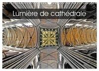 LUMIERE DE CATHEDRALE (CALENDRIER MURAL 2025 DIN A3 VERTICAL), CALVENDO CALENDRIER MENSUEL - LES CAT