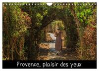 PROVENCE, PLAISIR DES YEUX (CALENDRIER MURAL 2025 DIN A4 VERTICAL), CALVENDO CALENDRIER MENSUEL - UN