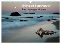 IBIZA ET LANZAROTE - LES PAYSAGES ET LE NU (CALENDRIER MURAL 2024 DIN A3 VERTICAL), CALVENDO CALENDR