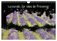 Lavande, l'or bleu de Provence (Calendrier mural 2025 DIN A4 vertical), CALVENDO calendrier mensuel