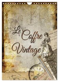 LE COFFRE VINTAGE (CALENDRIER MURAL 2025 DIN A4 HORIZONTAL), CALVENDO CALENDRIER MENSUEL - COLLAGES