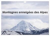 MONTAGNES ENNEIGEES DES ALPES (CALENDRIER MURAL 2025 DIN A4 VERTICAL), CALVENDO CALENDRIER MENSUEL -