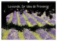 Lavande, l'or bleu de Provence (Calendrier mural 2025 DIN A3 vertical), CALVENDO calendrier mensuel