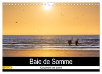 BAIE DE SOMME COUCHERS DE SOLEIL (CALENDRIER MURAL 2025 DIN A4 VERTICAL), CALVENDO CALENDRIER MENSUE