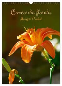 Concordia floralis (Calendrier mural 2025 DIN A3 horizontal), CALVENDO calendrier mensuel