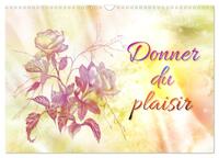 Donner du plaisir (Calendrier mural 2025 DIN A3 vertical), CALVENDO calendrier mensuel