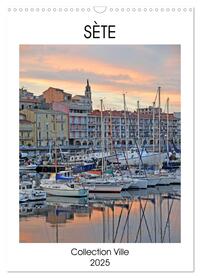 COLLECTION VILLE SETE (CALENDRIER MURAL 2025 DIN A3 HORIZONTAL), CALVENDO CALENDRIER MENSUEL - LA VI