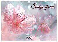 SONGE FLORALE (CALENDRIER MURAL 2025 DIN A3 VERTICAL), CALVENDO CALENDRIER MENSUEL - UN UNIVERS DE G