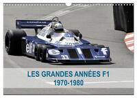 LES GRANDES ANNEES DE LA F1 1970-1980 (CALENDRIER MURAL 2024 DIN A3 VERTICAL), CALVENDO CALENDRIER M