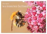 Nos amis, les insectes butineurs (Calendrier mural 2025 DIN A3 vertical), CALVENDO calendrier mensuel